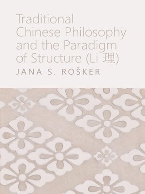 cover image of Traditional Chinese Philosophy and the Paradigm of Structure (Li 理)